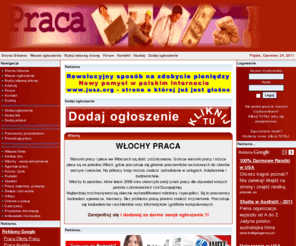 wlochy-praca.com: Ogłoszenia - Włochy - oferty pracy dla Polaków
Włochy praca - informacje na temat rynku pracy we Włoszech. Znajdziesz tu dużo ciekawych ofert, informacji o kraju, warunkach pracy i życia. Wszystko z myślą o szukających pracy w Italii.