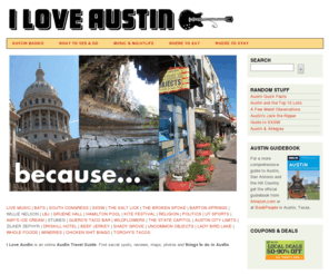 iloveaustin.net: I Love Austin - Home
Travel guide to Austin Texas by travel writer and musician Justin Marler