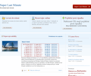 slastminute.cz: Dovolená last minute | Super Last Minute
Denně aktualizováná nabídka super last minute zájezdů