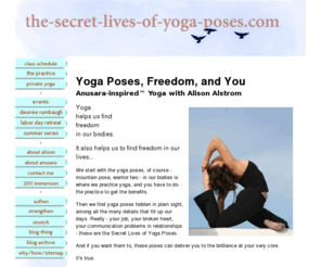 alisonalstrom.com: Yoga Poses
Yoga poses can be found hidden in plain sight, amidst all the many details that fill up your days.