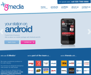 gmedia.biz: G Media - Radio Station Website Design, CMS, Content Management, iPhone App and Loyalty Club
G Media provide website design, content management and mobile applications to the UK radio industry.