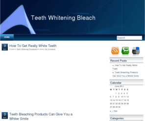 teethwhiteningbleach.info: Teeth Whitening Bleach
Information on teeth whitening bleach and other whitening procedures.