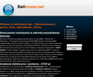 batiinvest.net: Nieruchomosci, dom, mieszkanie,  -
Nieruchomosci, dom, mieszkania, oferty wynajem, prawo obrotu nieruchomosciami