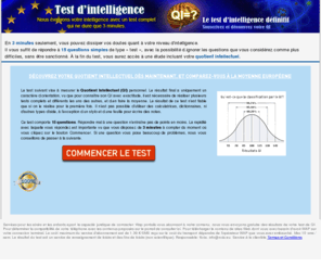 test-intelligence-qi.com: Calcula tu inteligencia gratis, test de inteligencia gratis, coeficiente intelectual ninos, superdotado, cociente intelectual gratuito, inteligencia genios, test de ci, test cu, descarga test de inteligencia
Calcula tu Inteligencia en 15 simples pasos.