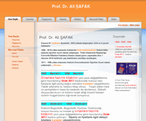 alisafak.com: .:::Prof. Dr. Ali ŞAFAK:::.
Prof. Dr. Ali SAFAK tarafından hazırlanan bu sitede kendisi ile ilgili bilgileri ve eserlerini bulacaksınız.