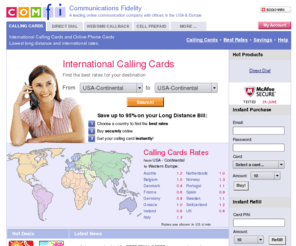 comfi-phone-cards.com: International Calling Cards | Online Phone Cards | Long Distance Calling Card
International Calling Cards: Cheap Calling Cards and Best International and Long Distance Call Rates - Buy Phone Cards Online