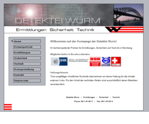 detektei-wurm.de: Detektei Wurm - Nürnberg
Als Wirtschaftsdetektei und Privatdetektei sind wir Ihr kompetenter Ansprechpartner für alle Formen von Ermittlungen.Wir ermitteln für Sie - weltweit.