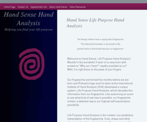 handsense.net: Hand Sense Hand Analysis - Hand Sense Life Purpose Hand Analysis
Hand analysts at Hand Sense have been trained by the IIHA to interpret information on your hand to identify your Life Purpose and the challenges you must address to achieve your Life Purpose