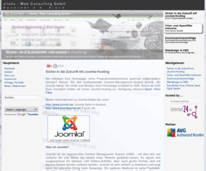 sack.ws: ..: clic4u | Web Consulting GmbH :.. | clic4u | Web Consulting GmbH
Sicher in die Zukunft mit Joomla-Hosting Sie möchten Ihre Homepage ohne Programmierkenntnisse jederzeit selbst ändern können? Nutzen Sie das professionelle Content-Management-System Joomla. Mit