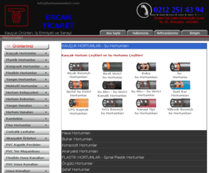 hortumurunleri.com: Kauçuk Hortumlar - Su Hortumları - Akaryakıt Hortumları - Plastik Hortumlar - Flexible Hortumlar - Yangın Hortumları - Hortum Kelepçeleri - Hortum Rekorları - Hortum Vanaları - Yangın Vanaları - Kamloklar .:: ERCAN TİCARET ::.
Hortumlar - Kauçuk Hortumlar - Plastik Hortumlar - Flexible Hortumlar - Yangın Hortumları - Hortum Kelepçeleri - Hortum Rekorları - Hortum Vanaları - Yangın Vanaları - Kamloklar 