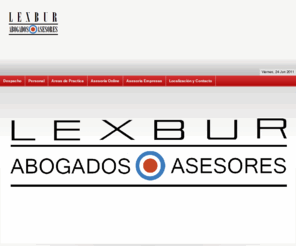 lexbur.com: -- LEXBUR -- ABOGADOS y ASESORES
LexBur ABOGADOS Y ASESORES en BURGOS, Asesoria profesional y Asesoria Online