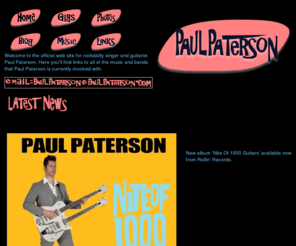 paulpaterson.com: Paul Paterson
Official site for rockabilly singer and guitarist Paul Paterson. Solo artist and guitarist with Radium Cats, Hi-Voltage and Union Avenue.