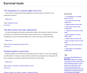 survivaltoolsblog.com: Survival tools
Here you can find a lot of interesting articles about surviving which will help you to survive in extreme conditions.