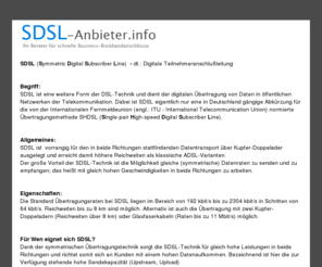 sdsl-anbieter.info: SDSL - SDSL Anbieter und SDSL Tarife
Alles zum Thema SDSL. Erfahren Sie hier, für wen sich SDSL eignet, was es kostet und welche SDSL-Anbieter es gibt. Plus Tarife.