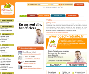 coach-retraite.com: Retraite Net  - calcul retraite,180 dossiers juridiques: Nos coachs Retraite à votre écoute.
Retraite Net est un portail d'informations sur la retraite que vous soyez salarié du secteur privé ou public ou que vous apparteniez à une profession libérale. Grâce à Coach Retraite informez vous sur vos droits et simulez le montant de votre pension