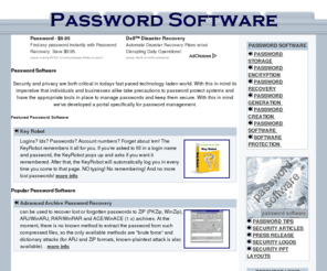 password-software.com: Password Software
Password recovery, password encryption, password creation, password storage and password generation software for computer users.