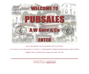 pubsales.co.uk: Pubs for Sale | Pubs for Lease | PubSales | Buy a Pub | Lease a Pub
		| Pub Tenancies | Pub Tenancy | Leasehold Pubs | Freehold Pubs | pubsales, pub
		sales, sell a pub, public houses, licensed property
Pub for sale or lease - A.W. Gore, Licensed Property Agents, Specialists, Valuers, Surveyors