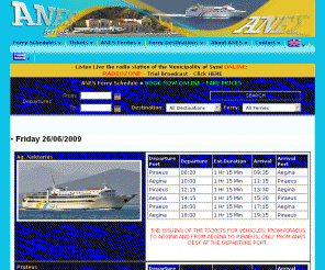 anes.gr: ANES Ferries - Travel Symi island, rhodes, panormitis,tilos,nisiros,kalimnos - Ferry Boat Schedules - Timetables - Passenger / car / vehicle transportation
Information about ANES ferry company of Symi Island. Online bookings, itinerary, fleet, news, information for Symi island, Rhodes island, Panormitis, Tilos island, Kalimnos island, Nissiros island