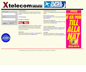xtelecom.com: Ring billigare: Ring billigast med Long distance specialisten: Ring billigt.
Ring billigare till hela världen. Du faxar ännu billigare till hela världen