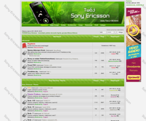 twoj-se.info: FORUM Sony Ericsson - download, pobierz dzwonki, tapety, gry java :: Strona Główna
Forum poświęcone telefonom marki Sony Ericsson, zawiera obszerny dział Download w którym znajdują się tapety, dzwonki, motywy, gry java oraz wygaszacze.