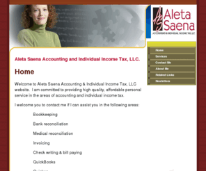 westcountyincometax.com: Home - Aleta Saena Accounting and Individual Income Tax, LLC.
Welcome to Aleta Saena Accounting & Individual Income Tax, LLC website. I am committed to providing high quality, affordable personal service in the areas of accounting and individual income tax.