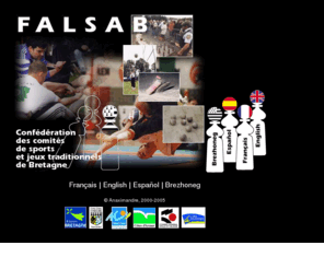 falsab.com: F.A.L.S.A.B. : JEUX TRADITIONNELS DE BRETAGNE
Confédération des jeux et sports traditionnels de Bretagne