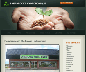 sherbrookehydroponique.com: Bienvenue Chez Sherbrooke Hydroponique
Votre meilleur liens vers le monde de l'hydroculture et la culture rock.