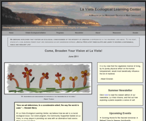 lavistaelc.org: Broaden Your Vision At La Vista - La Vista Ecological Learning Center in Godfrey Illinois
La Vista Ecological Learning Center, in Godfrey, Illinois, is a ministry of the Missionary Oblates of Mary Immaculate. Born out of the Oblate's ongoing effort to respond to the priority of Justice, Peace, and the Integrity of Creation, the Center was created to raise ecological awareness.