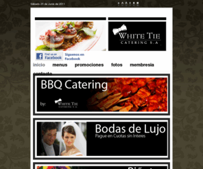 whitetiecatering.net: Bienvenida
WhiteTieCatering.net |WhitetieCatering.com | Banquetes en Nicaragua | Bodas en Nicaragua | Celebraciones en Nicaragua | Servicio de Catering | Empresas de Catering |