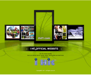 ihit1.com: I HIT™ | Official Website
I Hit The new internet network features, Music, sports, games. 