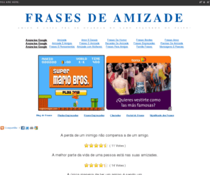 frasesamizade.net: Frases de Amizade
Frases de Amizade. Este site contém milhares de frases sobre amizade. Envie nossas frases para seus amigos. Frases para o dia do amigo.