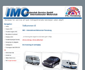 imc-motorclub.dk: IMC - Internationaler Motorclub - Velkommen
En forening der srger for at du krer godt - billigt