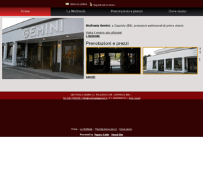 multisalagemini.com: Mutisala Gemini - Cinema - Capriolo (BS) - Visual Site
Mutisala Gemini dispone di tre sale cinema con 200 posti parcheggio gratuito.
