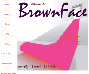 brownface.com: Home
BrownFace is a production company specializing in Beauty, Education and Entertainment.