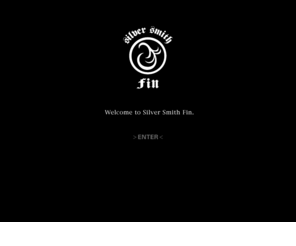 ss-fin.com: Silver Smith FIN
神戸のハンドメイドシルバーアクセサリーブランド。Silver Smith. FIN - OFFICIAL WEB SITE