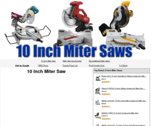 10inchmitersaw.com: 10 Inch Miter Saw - Read Reviews and Find the Best Deals on Miter Saws
Read reviews and compare miter saws from the leading manufacturers and websites. See if a 10 inch miter saw is right for your needs and find the lowest prices online.