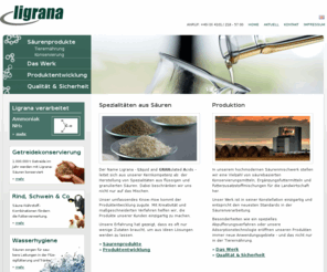 ligrana.com: Ligrana GmbH - Hersteller von Spezialitäten aus flüssigen und granulierten Säuren
Ligrana ist Hersteller von Spezialitäten aus flüssigen und granulierten Säuren