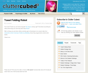 cluttercubed.com: Clutter Cubed
Helping real people create space in their lives and homes. Conquer clutter in your daily life! I share my experiences as I make the journey from clutter to a tidy, welcoming home.