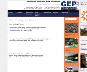 gep-trans.com: Gep Transport GmbH
Gep Transport GmbH, Ihr Partner für: Betonmischer, Betonpumpen, Kipper, Autokranverleih, Holztransporte und Holzhandel