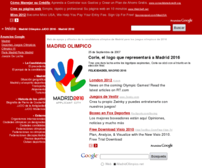 madridolimpico.net: Madrid Olimpico
Madrid Olimpico - Apoyo y difusion de la candidatura de Madrid a los Juegos Olimpicos del 2016