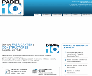 padel10.com: Construcción, Fabricación e Instalación de Pistas de Pádel - Barcelona | Mantenimiento y Reparación Pistas de Pádel
Construimos y fabricamos pistas de padel de cristal y muro seg�n la normativa de la Federaci�n Espa�ola de Padel.