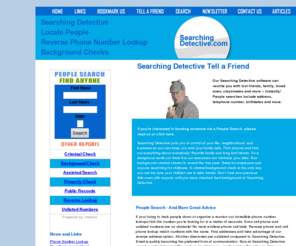 searchingdetective.com: Searching Detective .com - Cell Phone Number Lookup - Reverse Cell Phone Directory - Free People Finder - Searching Detective
Reverse phone lookups with a free people finder. Email search and cell phone numbers lookup. Find a person and public records or a reverse cell phone number lookup. Reverse telephone directory search and zip or area code searches.