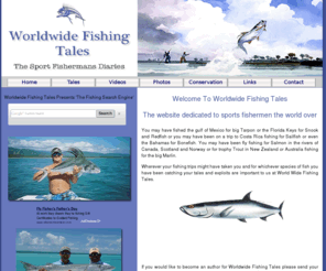 worldwidefishingtales.com: Worldwide Fishing Tales - Fishing Stories, Fishing Photos, Fishing e books, Fishing Articles, Flyfishing, Sportfish
Fishing Stories by sportfish people around the world - Fishing Photos, Fly Fishing, Sea Fishing 