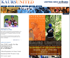 kaursunited.org: :: Kaurs United
Kaurs United is an international non-profit organization strengthening the spiritual lives of Sikh Women around the globe in a challenging, motivating, and exciting environment.