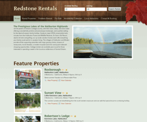 redstonerentals.com: Redstone and Kennisis Cottage Rentals - Haliburton Ontario : Redstone Rentals
Cottage rentals on prestigious Redstone Lake and Kennisis Lake, Kamaniskeg Lake, Haliburton Lake, Muskoka Lake, and many more in the Haliburton Highlands and South-Central Ontario, Canada.