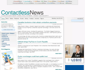 contactlessnews.com: ContactlessNews | Contactless Smart Cards, RFID, Payment, Transit and Security
The industry's leading resource on the implementation of contactless and RF technologies for personal identification, payment and security.