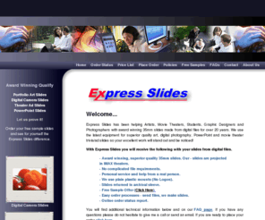exslides.com: Express Slides - 35mm Slides
Digital files to 35mm slides for Artists, Art Students, Movie Theater Triva and Ads, and PowerPoint presentations