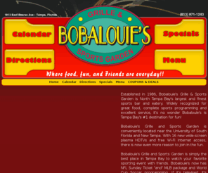 bobalouies.com: Bobalouie's Grille & Sports Garden - Tampa Bay's Best Sports Bar!
Welcome to Bobalouie's Grille & Sports Garden - Tampa Bay's best sports bar!