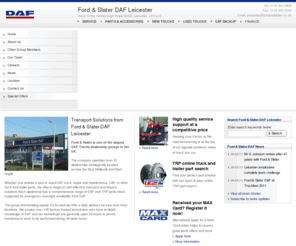 fordandslater.co.uk: Ford & Slater DAF Leicester | DAF Trucks
Ford And Slater DAF Leicester is one of 10 dealership locations in the Ford And Slater group, offering DAF Trucks sales, Truck Parts and Truck Service solutions