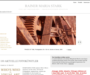 rainerstark.com: FOTOKUNST RAINER MARIA STARK
Fotokunst mit einem Auge für malerische Textur, Form und Farbe. Fine Art Photography with a painterly eye for texture, form and color.